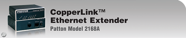 CopperLink™ Model 2168A - 16.67-Mbps Multi-Rate Ethernet Extender CopperLink™ Model 2168A - 16.67-Mbps Multi-Rate Ethernet Extender