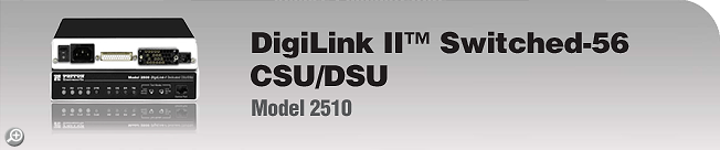Model 2510 - <I>DigiLink II�</I> Switched-56 CSU/DSU