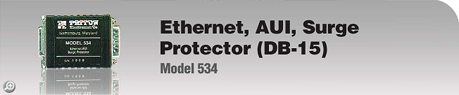 Model 534 - Ethernet, AUI, Surge Protector (DB-15) Model 534 - Ethernet, AUI, Surge Protector (DB-15)