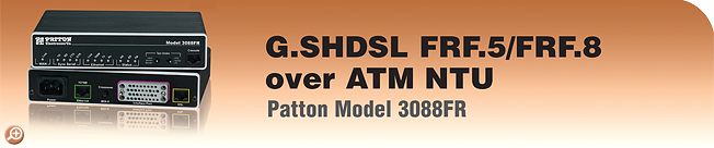 Model 3088FR - G.SHDSL FRF.5/FRF.8 over ATM NTU Model 3088FR - G.SHDSL FRF.5/FRF.8 over ATM NTU