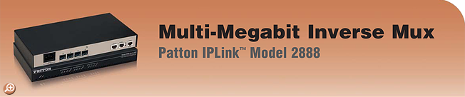 IPLink� Model 2888 - 2/4-Port Bonded T1/E1 Multi-Megabit Inverse Multiplexer