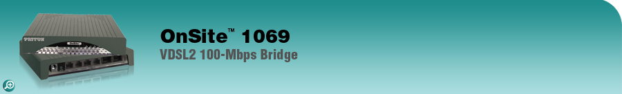OnSite� Model 1069&nbsp;VDSL2 100-Mbps Bridge