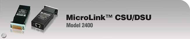 Model 2400 - <I>MicroLink™</I> CSU/DSU Model 2400 - <I>MicroLink™</I> CSU/DSU