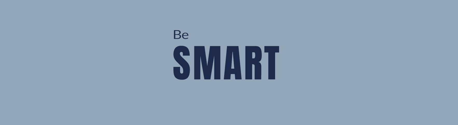 Be Smart