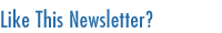 Like this newsletter?