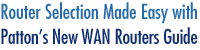 Router Selection Made Easy with Patton's New WAN Routers Guide