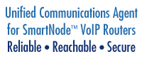Unified Communications Agent for SmartNode VoIP Routers - Reliable. Reachable. Secure.