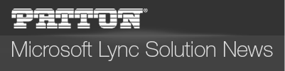PATTON Microsoft Lync Solutions News