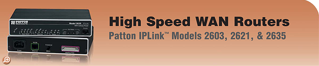 Patton IPLink™ Models 2621 & 2635 Low-cost WAN Access Routers with V.35 ...